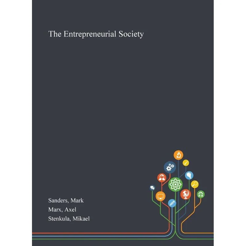 The Entrepreneurial Society
