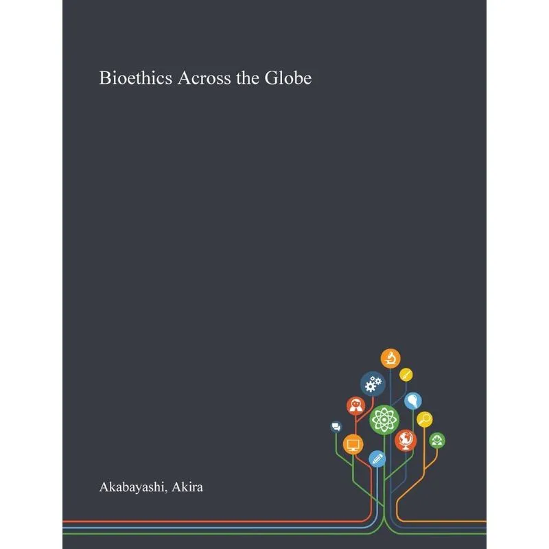 Bioethics Across the Globe