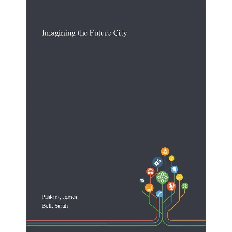 Imagining the Future City