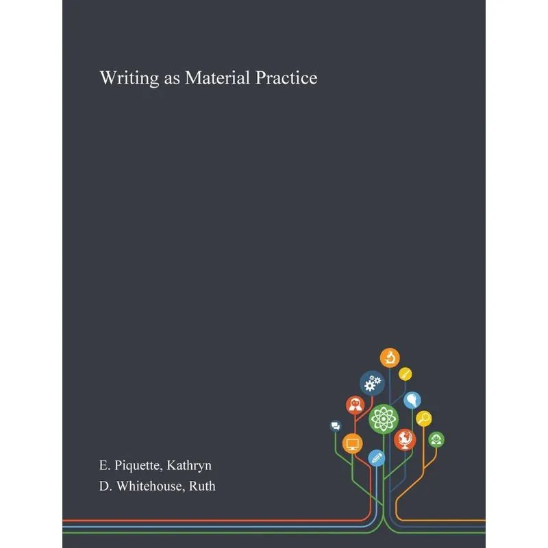 Writing as Material Practice