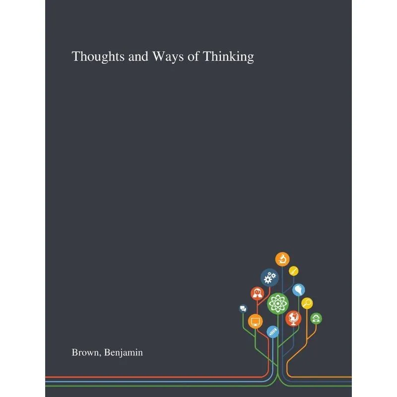 Thoughts and Ways of Thinking
