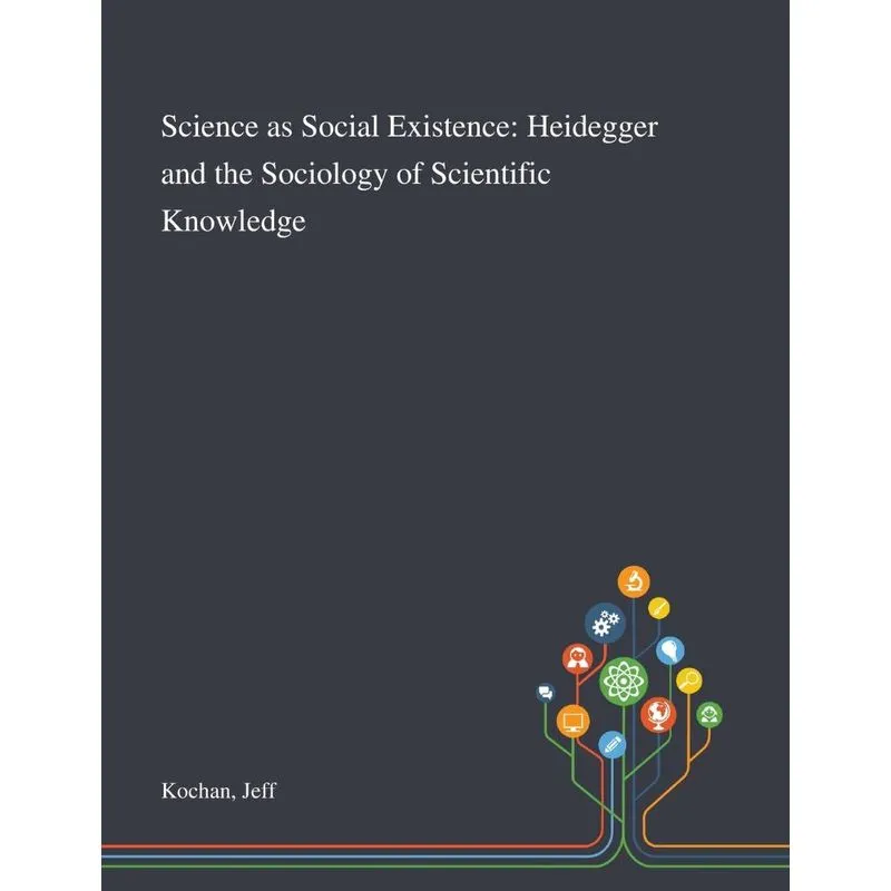 Science as Social Existence