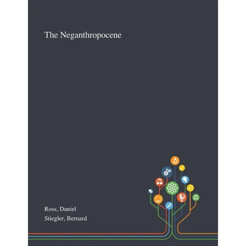The Neganthropocene