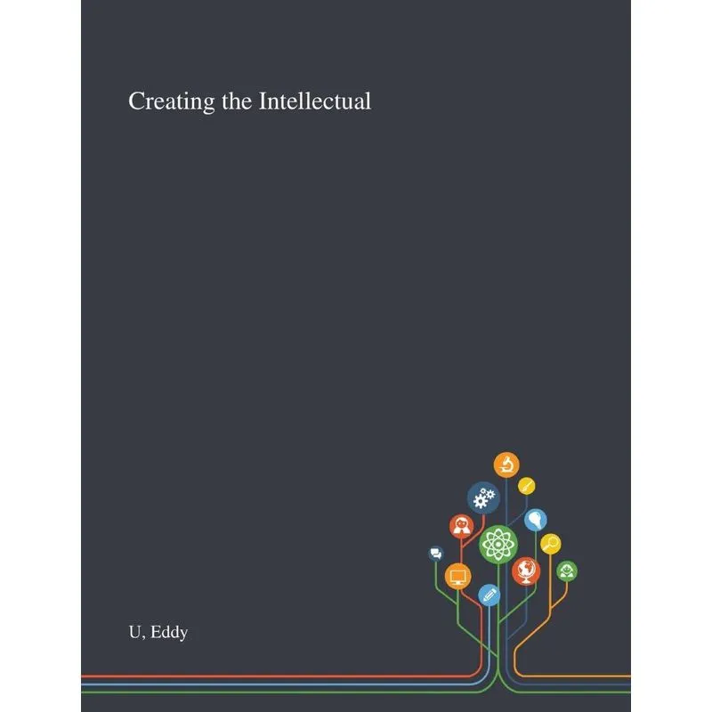 Creating The Intellectual