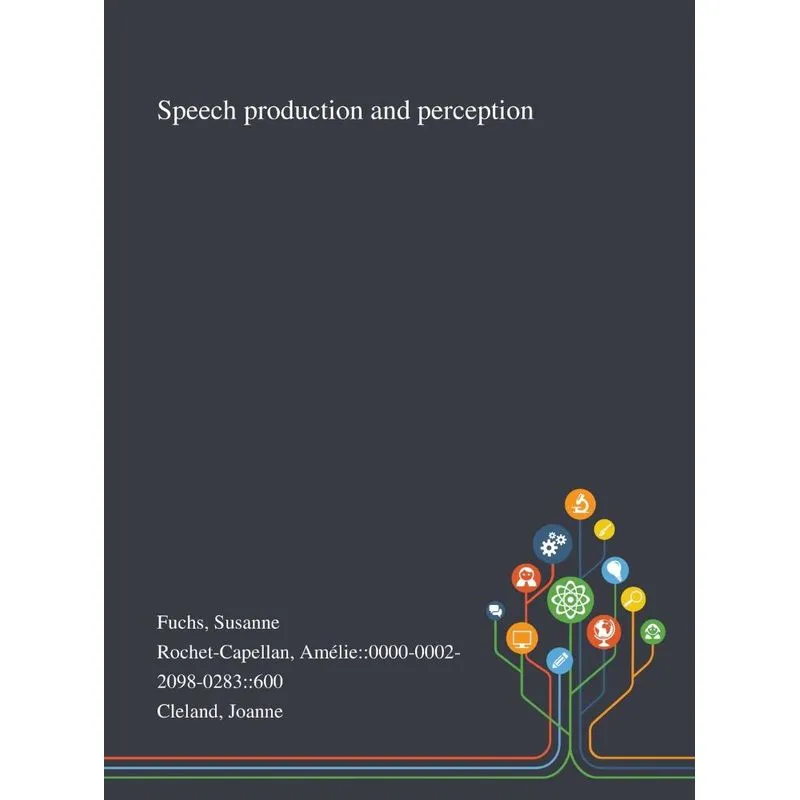 Speech Production and Perception
