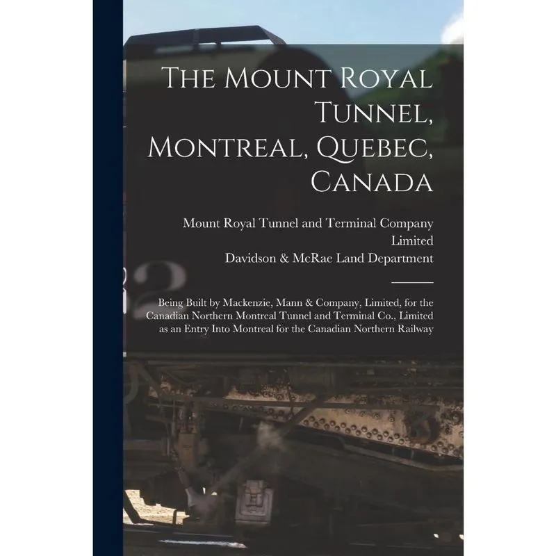 The Mount Royal Tunnel, Montreal, Quebec, Canada