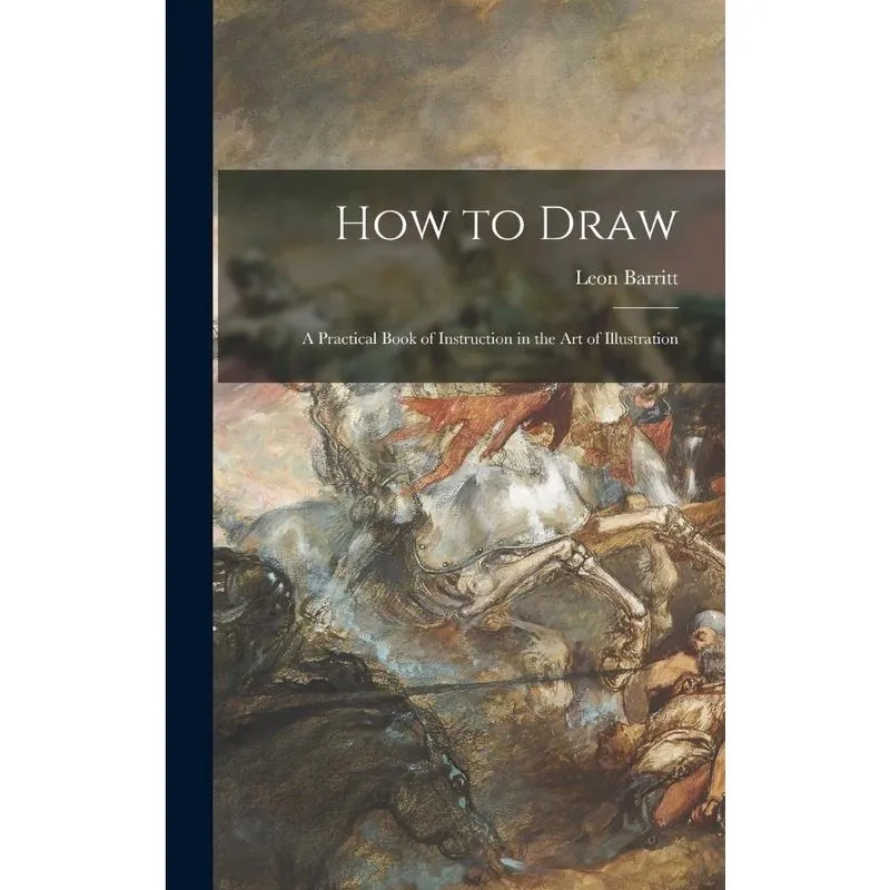 How to Draw; a Practical Book of Instruction in the Art of