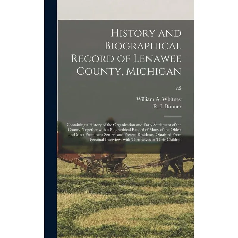 History and Biographical Record of Lenawee County, Michigan