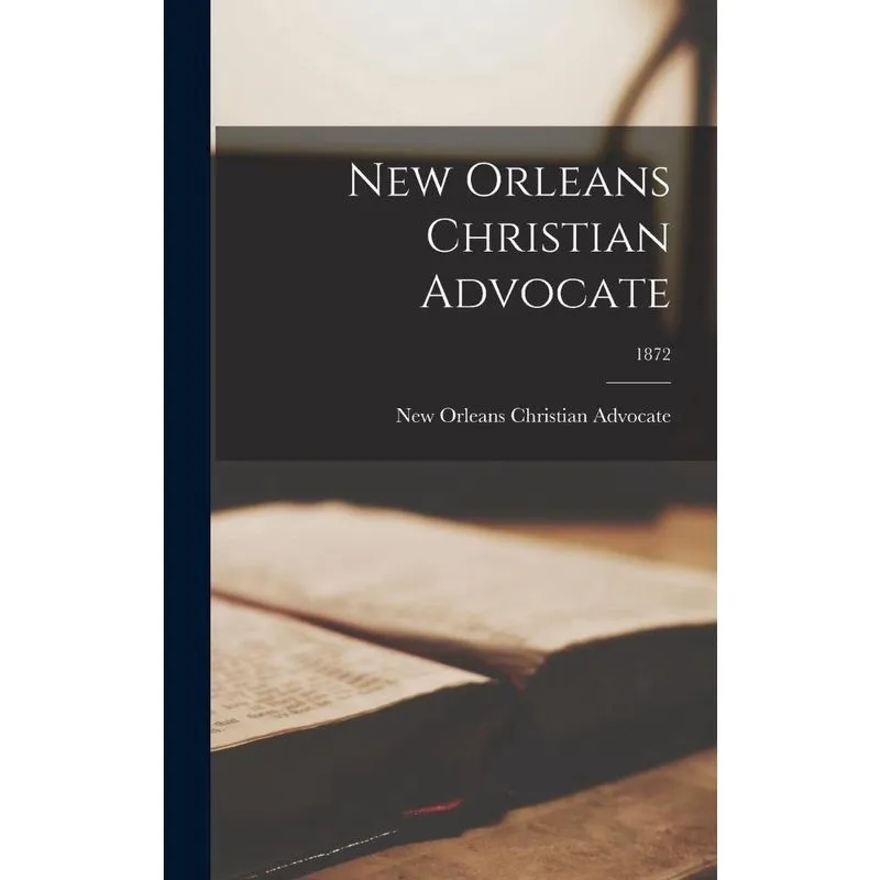 New Orleans Christian Advocate; 1872