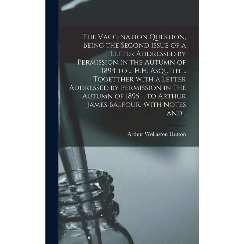 The Vaccination Question, Being the Second Issue of a Lette