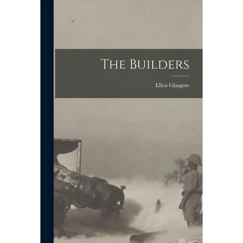 The Builders [microform]