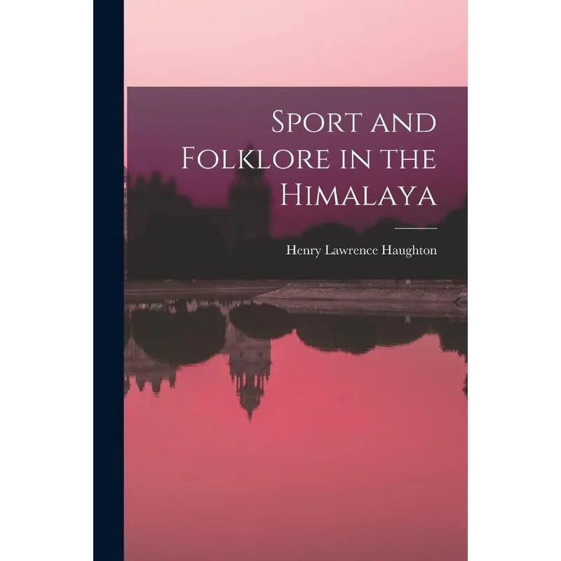 Sport And Folklore In The Himalaya
