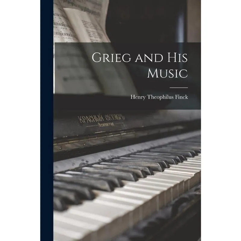 Grieg and His Music