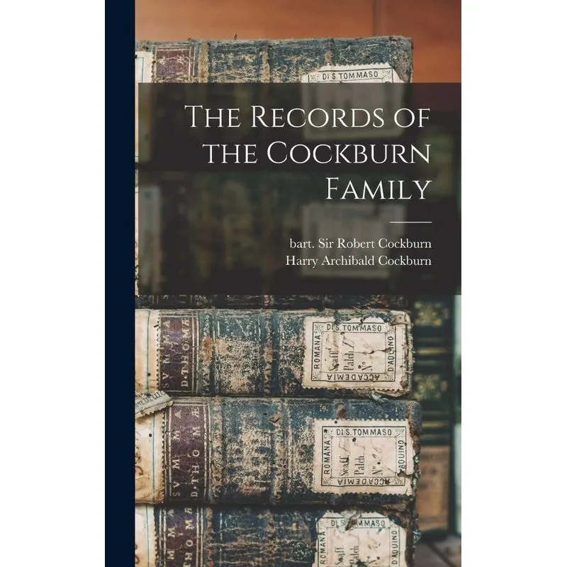 The Records Of The Cockburn Family