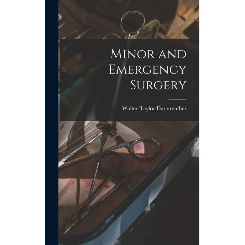 Minor And Emergency Surgery