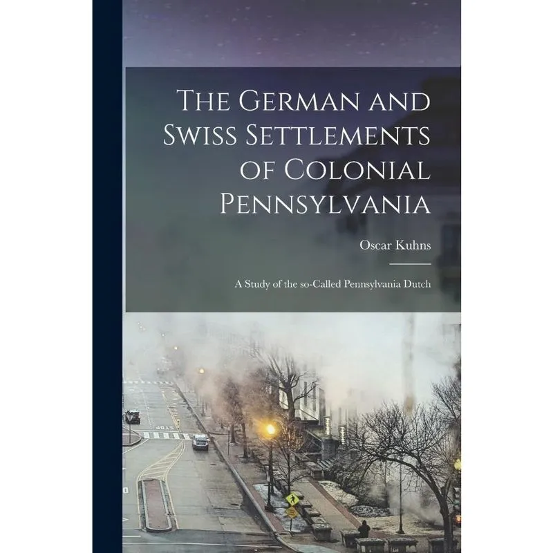 Livro The German and Swiss Settlements of Colonial Pennsylvania