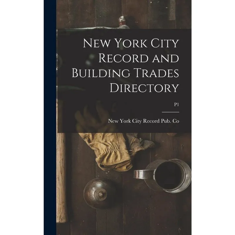 New York City Record and Building Trades Directory; p1