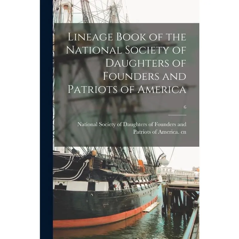 Lineage Book of the National Society of Daughters of Founde