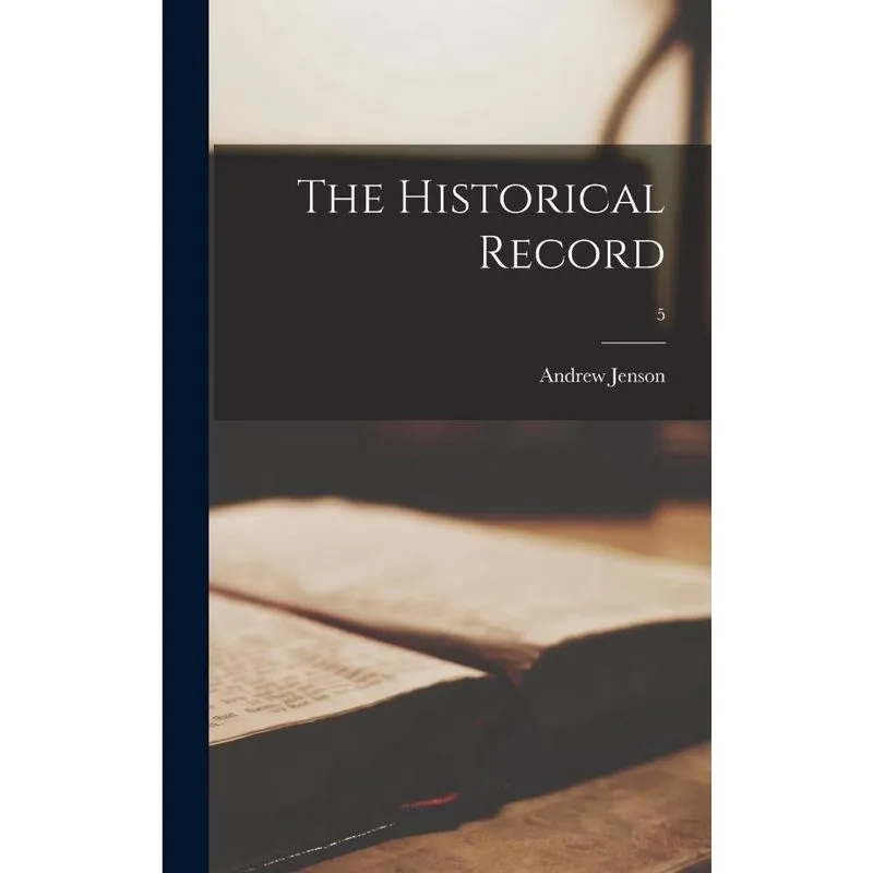 The Historical Record; 5