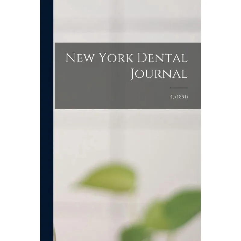 New York Dental Journal; 4, (1861)