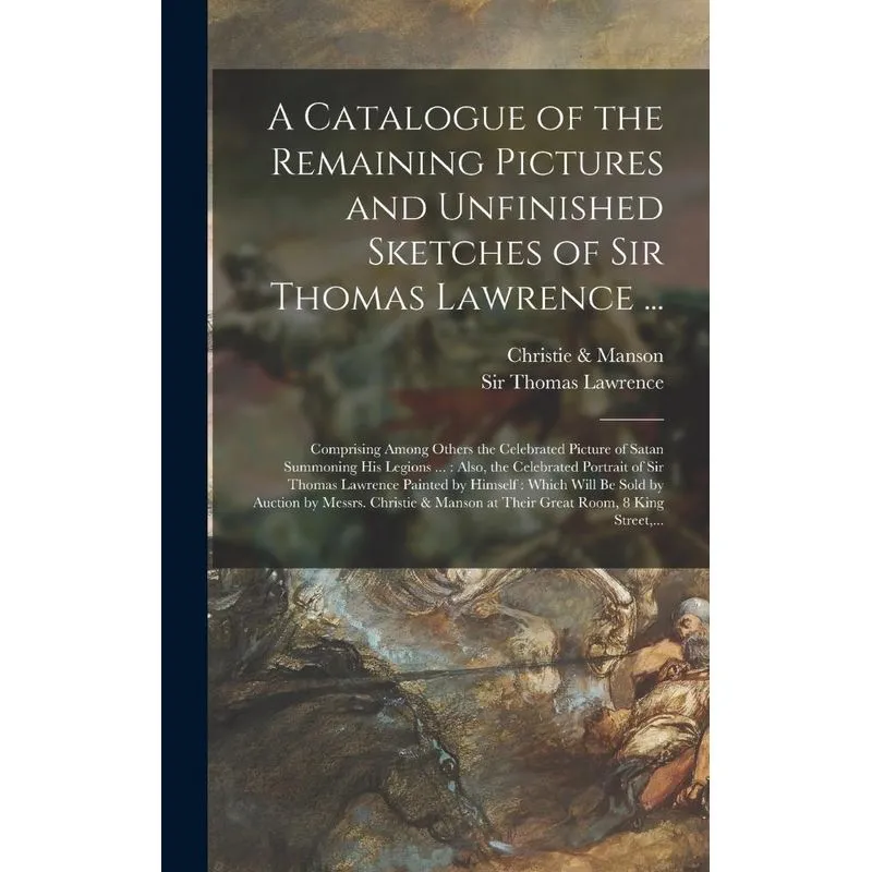 A Catalogue Of The Remaining Pictures And Unfinished Sketch