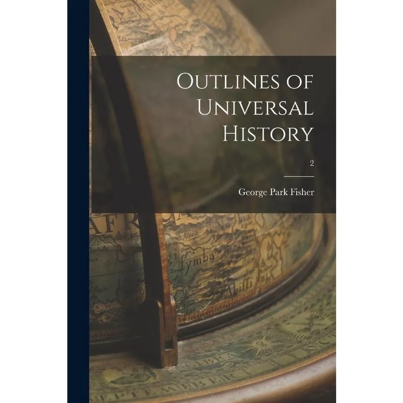 Outlines of Universal History; 2