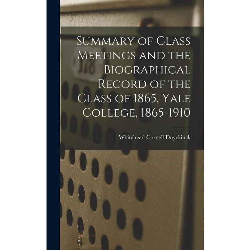 Summary of Class Meetings and the Biographical Record of th