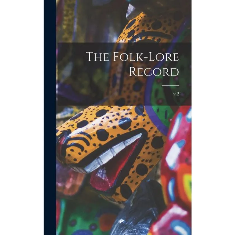 The Folk-lore Record; v.2