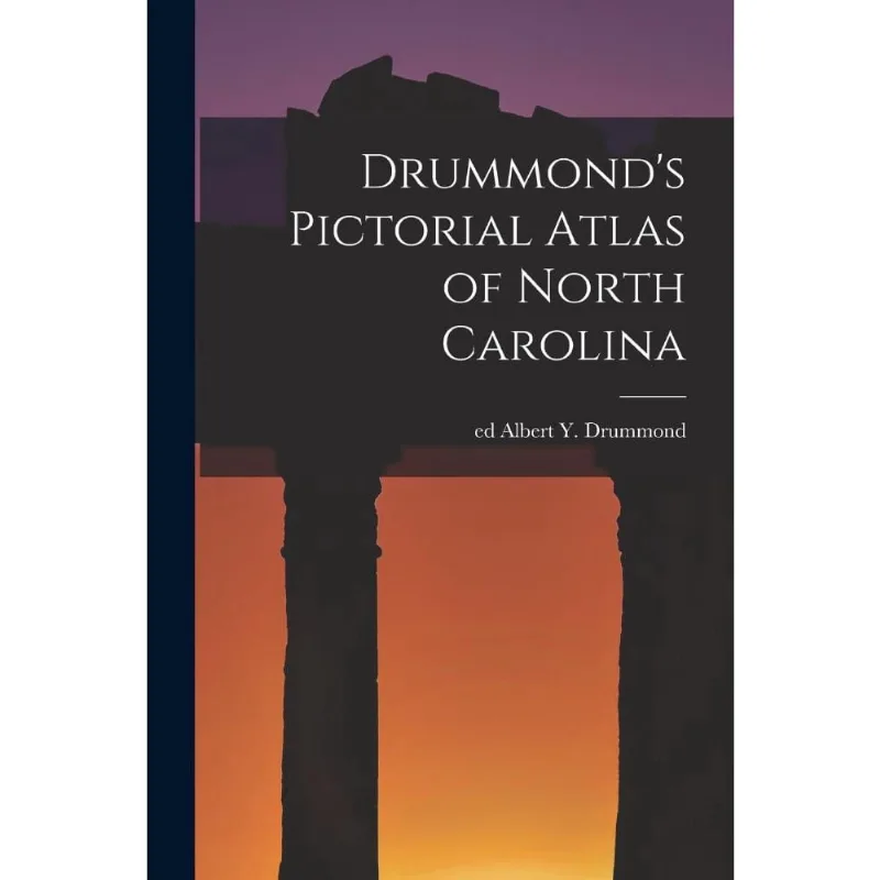 Drummonds Pictorial Atlas of North Carolina