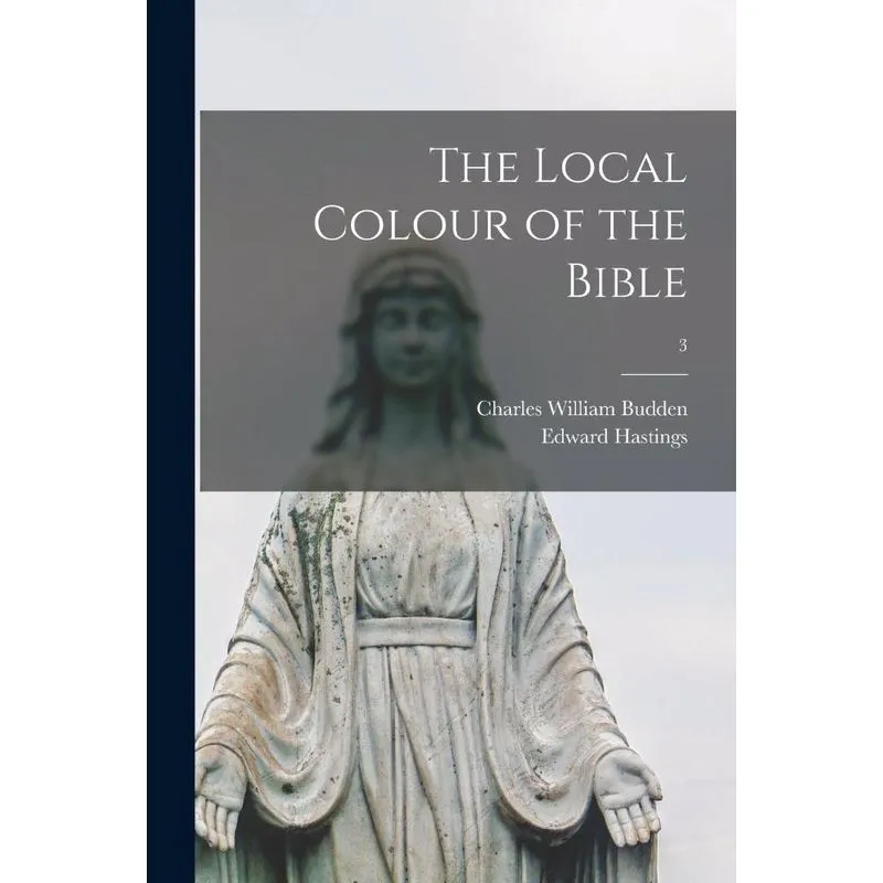 The Local Colour Of The Bible, 3