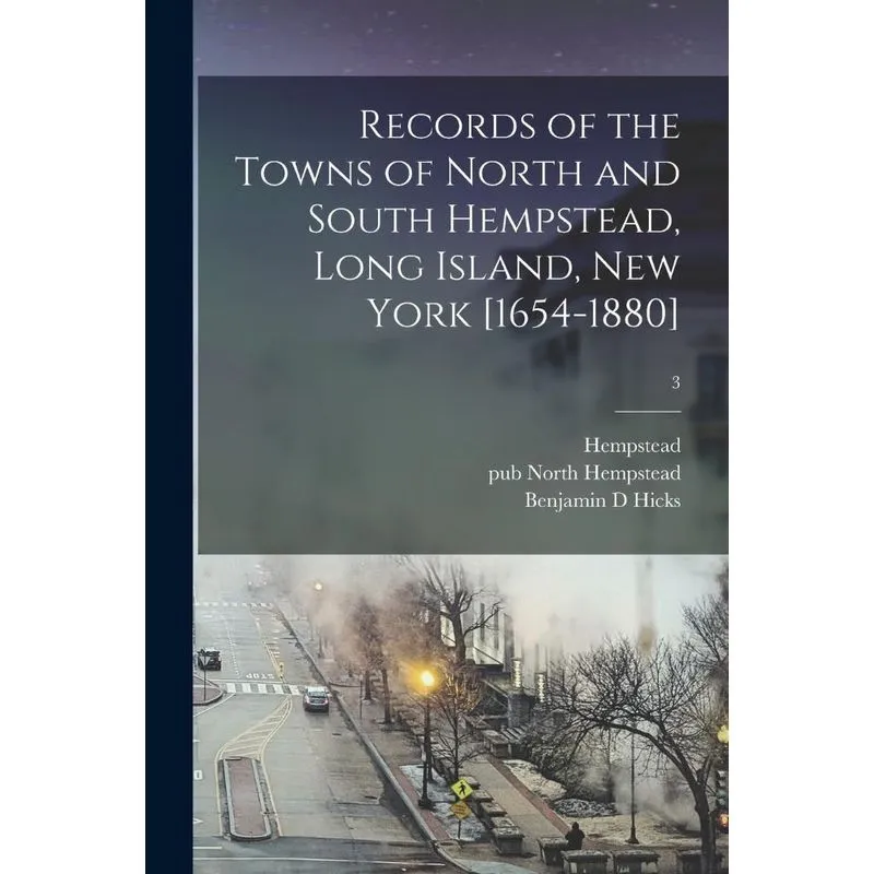 Records Of The Towns Of North And South Hempstead, Long Isl