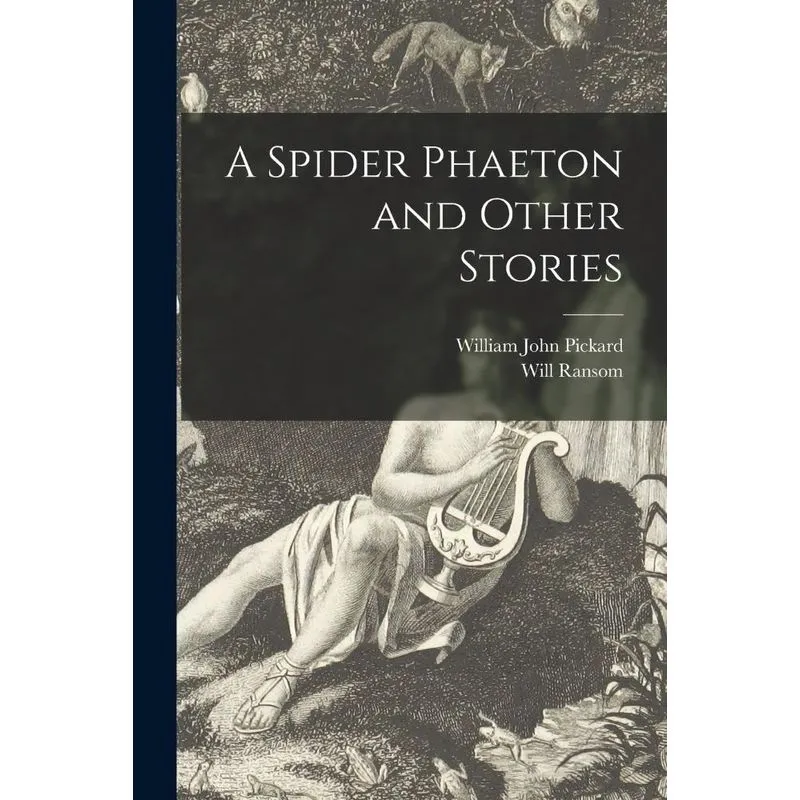 A Spider Phaeton And Other Stories