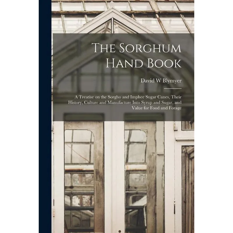 The Sorghum Hand Book