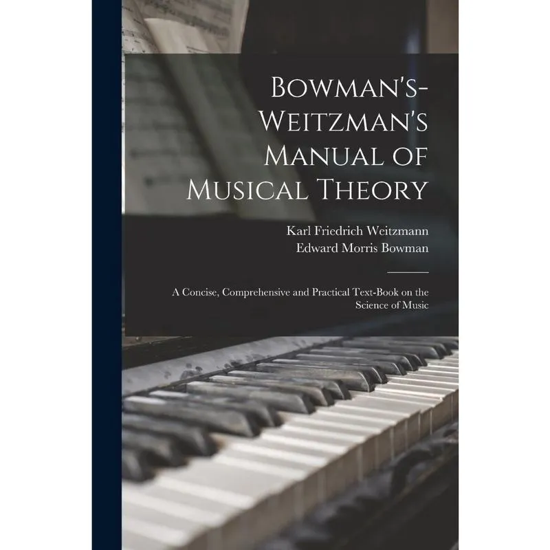 Livro Bowman's-Weitzman's Manual of Musical Theory