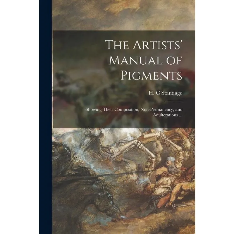 The Artists Manual of Pigments