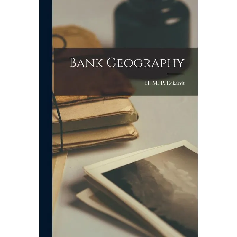 Bank Geography [microform]