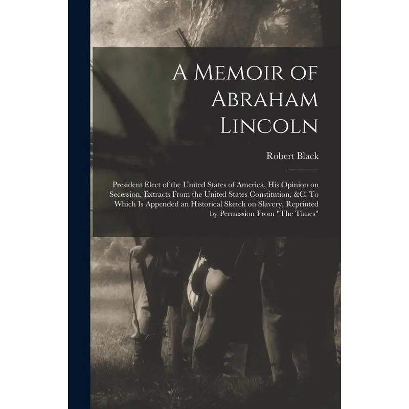 A Memoir Of Abraham Lincoln