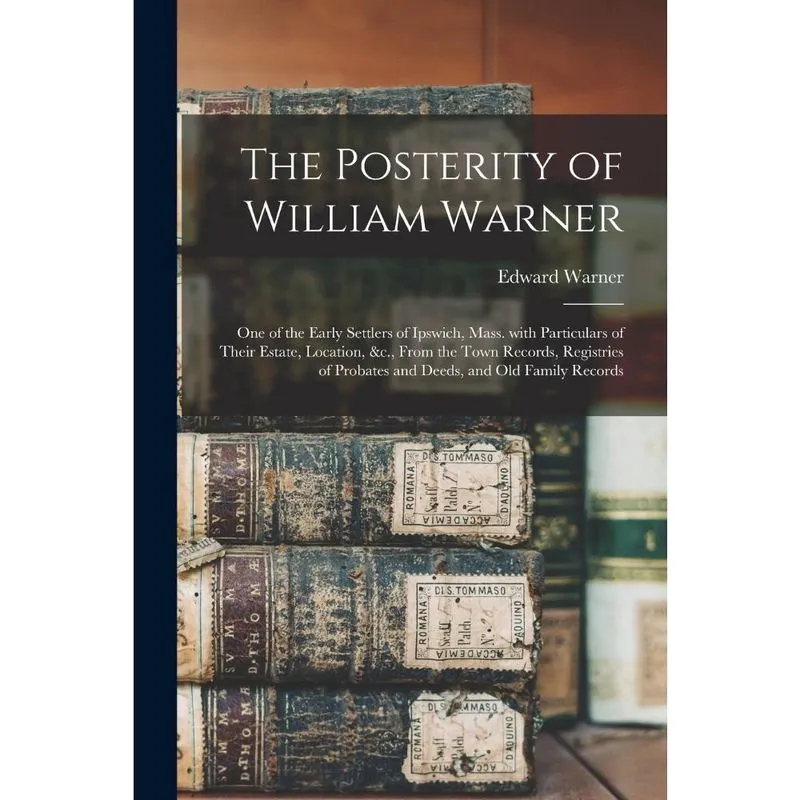 The Posterity of William Warner