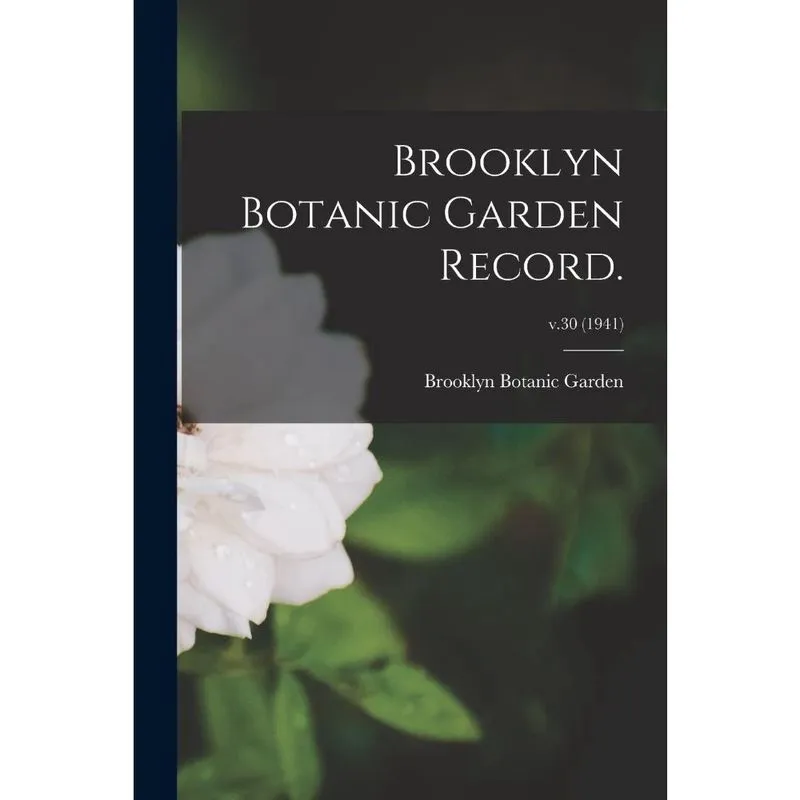 Brooklyn Botanic Garden Record.; v.30 (1941)