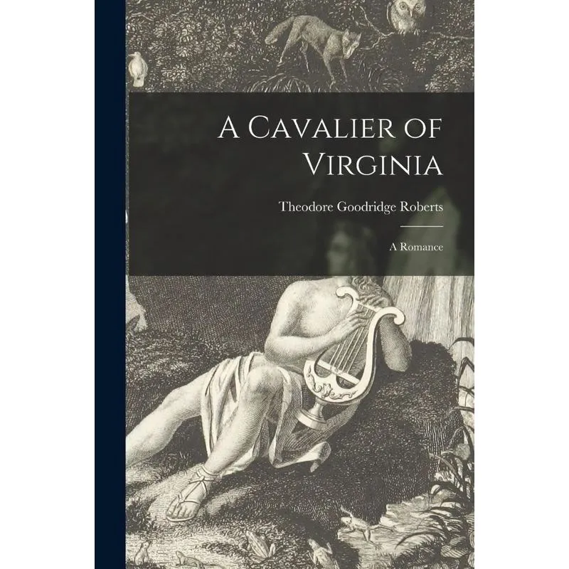 A Cavalier Of Virginia [microform]