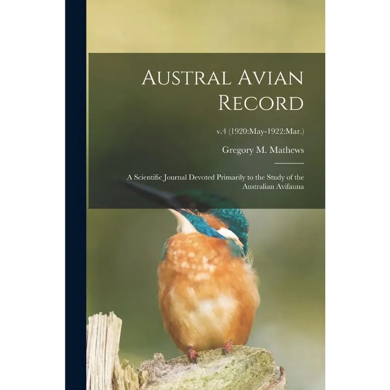 Austral Avian Record; a Scientific Journal Devoted Primaril