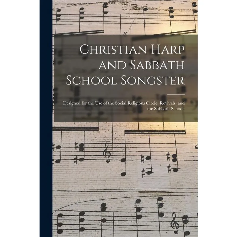 Christian Harp and Sabbath School Songster
