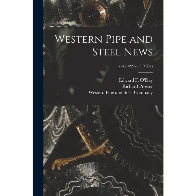Western Pipe and Steel News; v.6 (1929)-v.8 (1931)