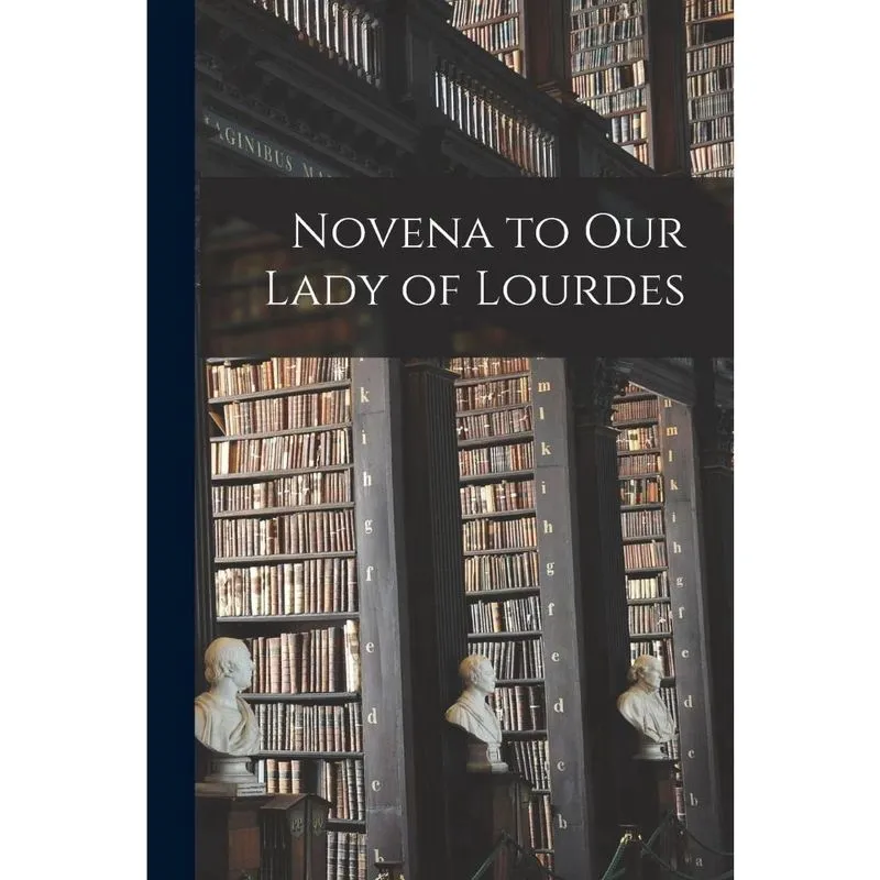 Novena to Our Lady of Lourdes