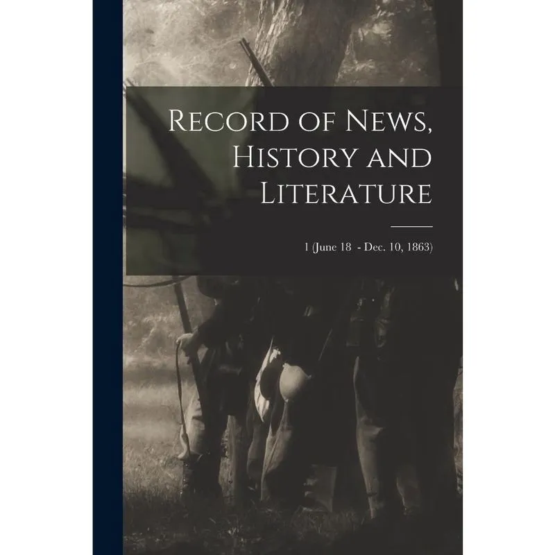 Record of News, History and Literature; 1 (June 18 - Dec.
