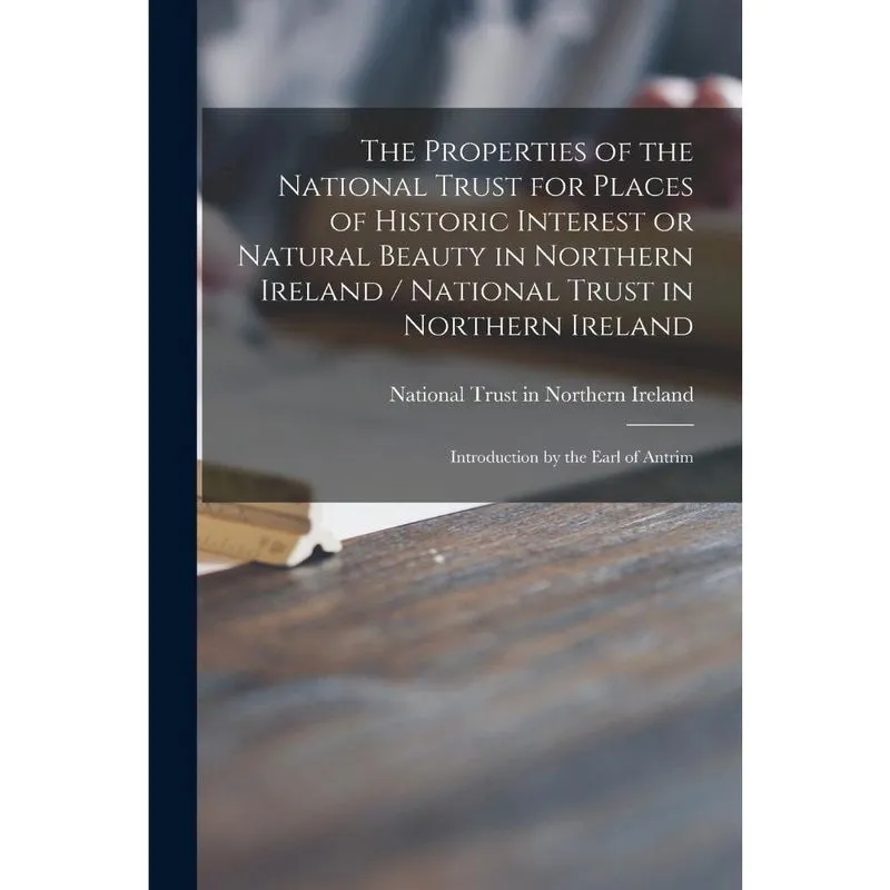 The Properties of the National Trust for Places of Historic