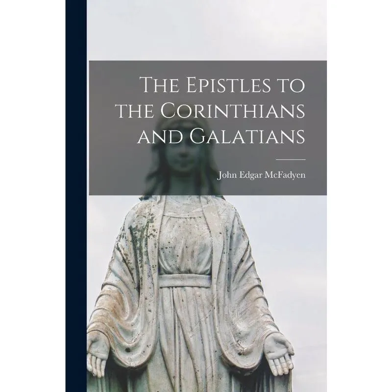 The Epistles to the Corinthians and Galatians microform