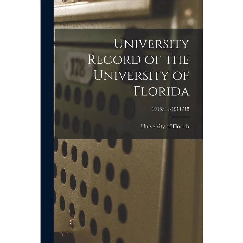 University Record of the University of Florida; 1913/14-191