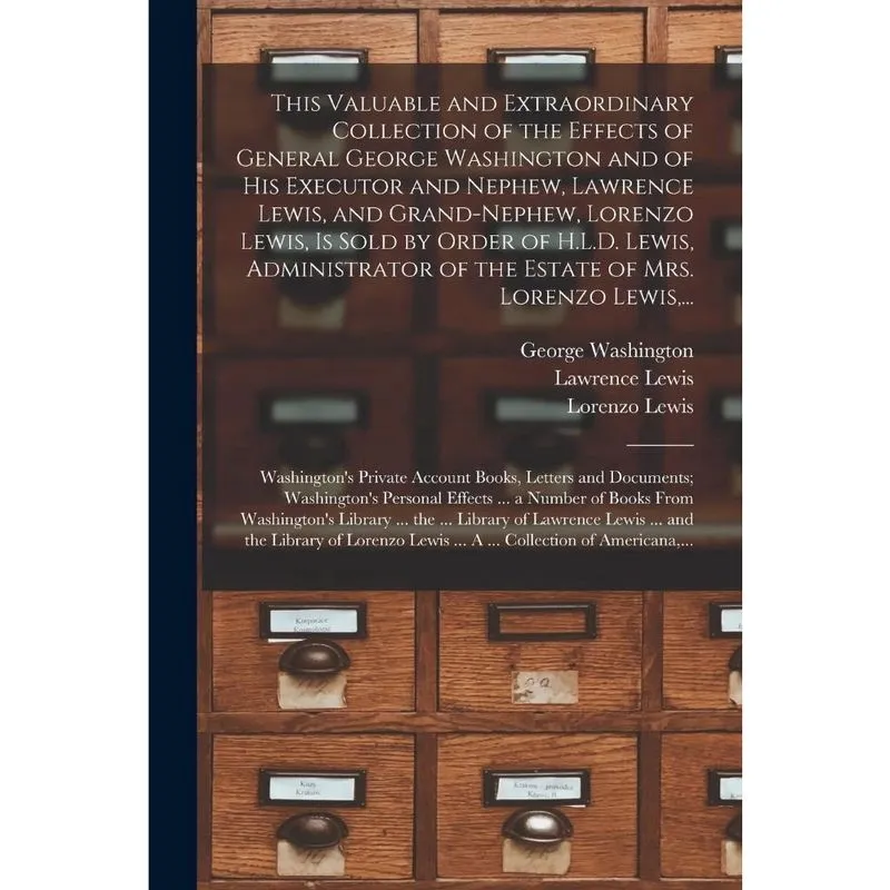 This Valuable and Extraordinary Collection of the Effects o