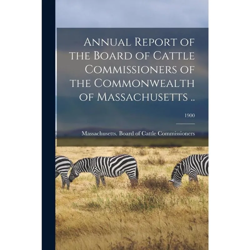 Annual Report of the Board of Cattle Commissioners of the C